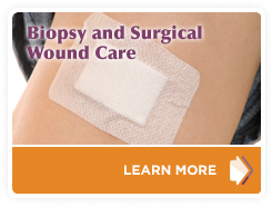 Biopsy and Surgical Wound Care